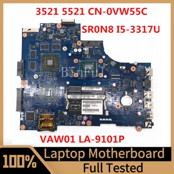 Emaplaadi CN-0VW55C 0VW55C VW55C Jaoks INSPIRON 3521 5521 Sülearvuti Emaplaadi VAW01 LA-9101P W/SR0N8 I5-3317U CPU 100% Täielikult Testitud