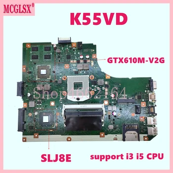 K55VD Koos GT610M-V2G GPU Sülearvuti Emaplaadi ASUS K55VD A55V K55V Sülearvuti Emaplaadi Toetus i3 i5 CPU Testitud OK